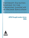 Thought Leaders Report 2006: University Facilities Respond to the Changing Landscape of Higher Education [PDF]